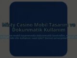 Misty-Casino-Mobil-Tasarim-ve-Dokunmatik-Kullanim-overlay-1785084520.jpg