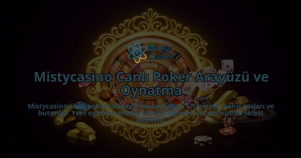 Mistycasino-Canli-Poker-Arayuzu-ve-Oynatma-overlay-1786626907.jpg