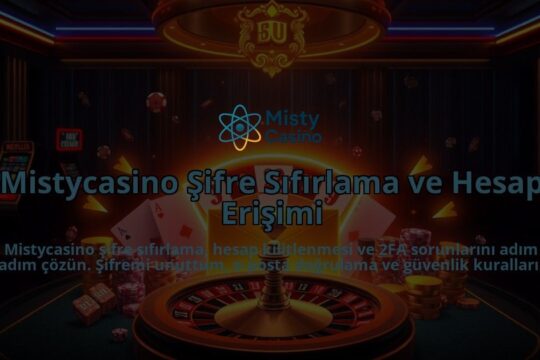 Mistycasino-Sifre-Sifirlama-ve-Hesap-Erisimi-overlay-1786678685.jpg