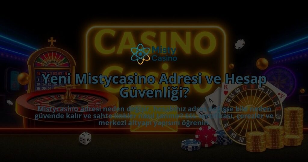 Yeni-Mistycasino-Adresi-ve-Hesap-Guvenligi-overlay-1786752389.jpg