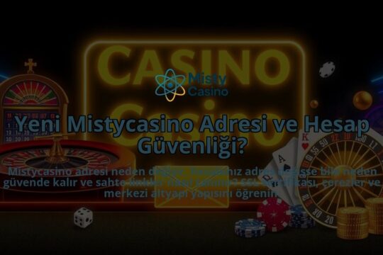 Yeni-Mistycasino-Adresi-ve-Hesap-Guvenligi-overlay-1786752389.jpg