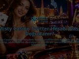 Misty-Casino-Twitter-Hesabi-Nasil-Dogrulanir-overlay-1789977037.jpg